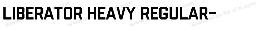 Liberator Heavy Regular字体转换